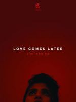 Watch Love Comes Later (Short 2015) Vodlocker