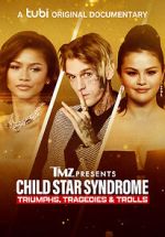 Watch TMZ Presents: Child Star Syndrome: Triumphs, Tragedies & Trolls Vodlocker