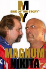 Watch My Side of the Story Nikita vs Magnum Vodlocker
