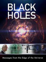 Watch Black Holes: Messages from the Edge of the Universe Vodlocker