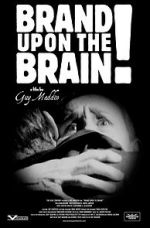Watch Brand Upon the Brain! A Remembrance in 12 Chapters Vodlocker