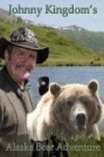 Watch Johnny Kingdom And The Bears Of Alaska Vodlocker
