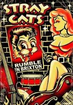 Watch Stray Cats: Rumble in Brixton Vodlocker