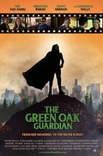Watch The Green Oak Guardian Vodlocker