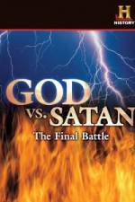 Watch History Channel God vs. Satan: The Final Battle Vodlocker