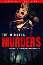 Watch The Miranda Murders: Lost Tapes of Leonard Lake and Charles Ng Vodlocker