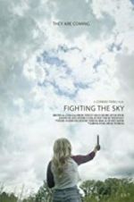 Watch Fighting the Sky Vodlocker