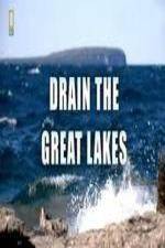 Watch National Geographic - Drain the Great Lakes Vodlocker