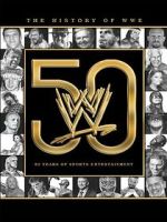 Watch The History of WWE: 50 Years of Sports Entertainment Online Vodlocker