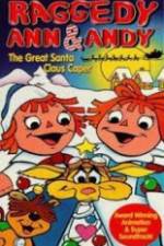 Watch Raggedy Ann and Andy in The Great Santa Claus Caper Vodlocker
