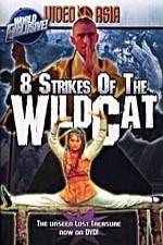 Watch Eight Strikes of the Wildcat Vodlocker