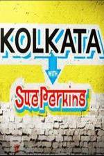 Watch Kolkata with Sue Perkins Vodlocker