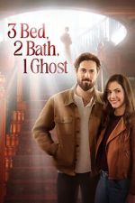 Watch 3 Bed, 2 Bath, 1 Ghost Online Vodlocker