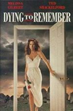 Watch Dying to Remember Vodlocker