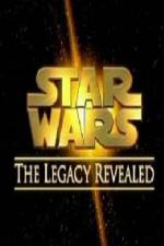 Watch Star Wars The Legacy Revealed Vodlocker