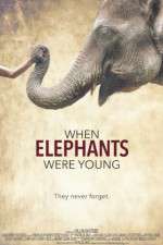 Watch When Elephants Were Young Vodlocker