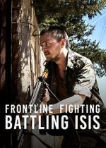 Watch Frontline Fighting: Battling ISIS Vodlocker