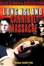Watch The Long Island Cannibal Massacre Vodlocker