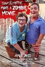 Watch Sam & Mattie Make a Zombie Movie Vodlocker