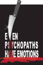 Watch Even Psychopaths Have Emotions Vodlocker