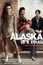 Watch Alaska Is a Drag Vodlocker