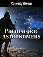 Watch Prehistoric Astronomers Vodlocker