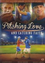 Watch Pitching Love and Catching Faith Online Vodlocker