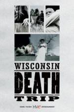 Watch Wisconsin Death Trip Vodlocker