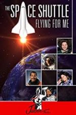 Watch The Space Shuttle: Flying for Me Vodlocker