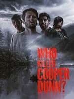 Watch Who Killed Cooper Dunn? Vodlocker