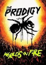 Watch The Prodigy: World\'s on Fire Vodlocker