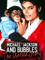 Watch Michael Jackson and Bubbles: The Untold Story Vodlocker