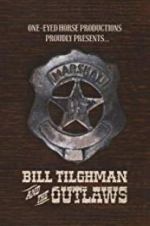 Watch Bill Tilghman and the Outlaws Vodlocker