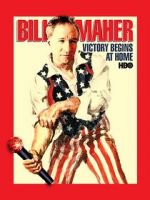 Watch Bill Maher: Victory Begins at Home (TV Special 2003) Vodlocker