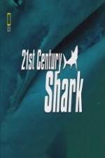 Watch National Geographic 21st Century Shark Vodlocker