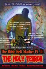 Watch The Bible Belt Slasher Pt. II: The Holy Terror! Vodlocker
