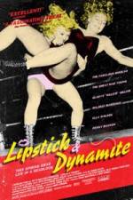Watch Lipstick & Dynamite Piss & Vinegar The First Ladies of Wrestling Vodlocker