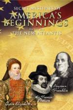 Watch Secret Mysteries of America's Beginnings Volume 1: The New Atlantis Vodlocker