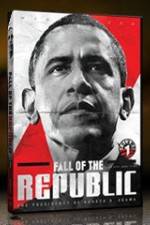 Watch Fall Of The Republic: The Presidency Of Barack H Obama Vodlocker