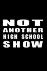 Watch Not Another High School Show Vodlocker