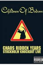 Watch Children of Bodom: Chaos Ridden Years/Stockholm Knockout Live Vodlocker