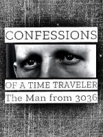 Watch Confessions of a Time Traveler - The Man from 3036 Vodlocker