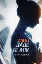Watch Agent Jade Black Vodlocker