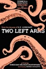 Watch H.P. Lovecraft: Two Left Arms Vodlocker