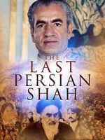 Watch The Last Persian Shah Vodlocker