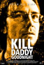 Watch Kill Daddy Good Night Online Vodlocker