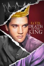 Watch Elvis: Death of the King Vodlocker