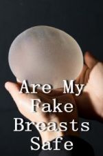 Watch Are My Fake Breasts Safe? Vodlocker