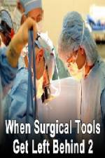 Watch When Surgical Tools Get Left Behind 2 Vodlocker