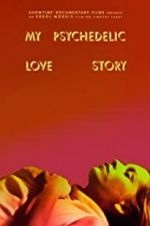 Watch My Psychedelic Love Story Vodlocker